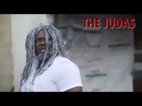 The Judas  - 2019 Latest Nollywood Movie